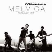 Melvica - Mengejar Mimpi